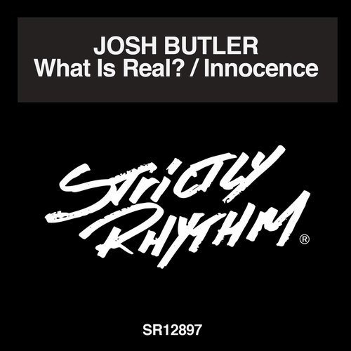 Josh Butler - What Is Real? / SR12897D