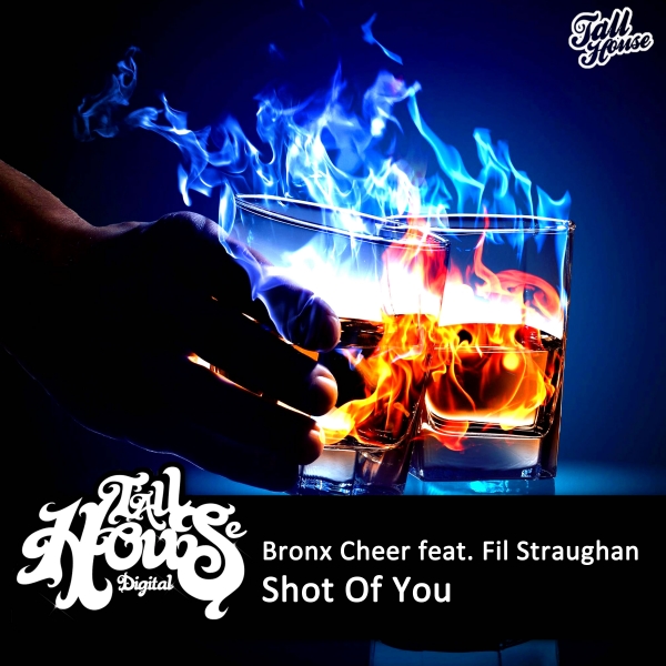 Bronx Cheer feat. Fil Straughan - Shot Of You / THD198