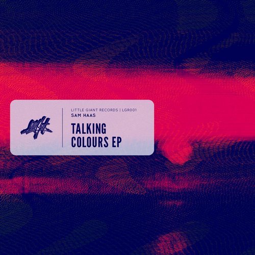 Sam Haas - Talking Colours EP / LGR001