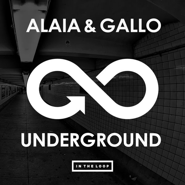 Alaia & Gallo - Underground / ITLR045