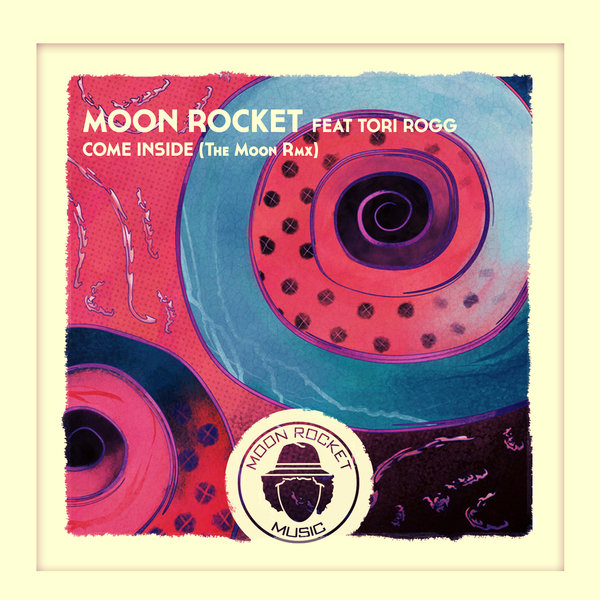 Moon Rocket feat.Tori Rogg - Come Inside(The Moon Rmx) / MOON003
