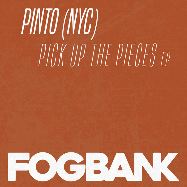 Pinto (NYC) - Pick Up The Pieces EP / ZFOG204