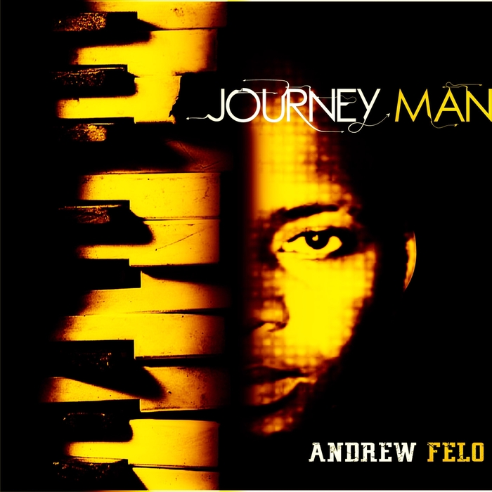 Andrew Felo - Journey Man / LUCKSONTMUTAIWA 201601