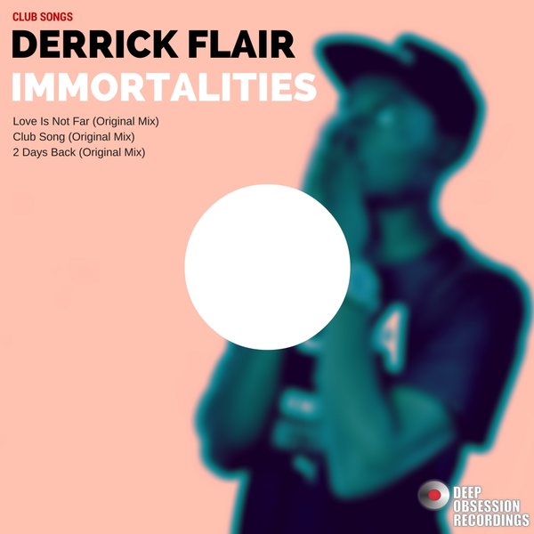 Derrick Flair & Immortalitie - Club Songs / DOR 798
