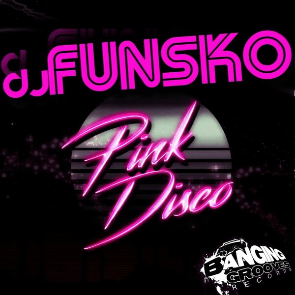 DJ Funsko - Pink Disco / BGR220