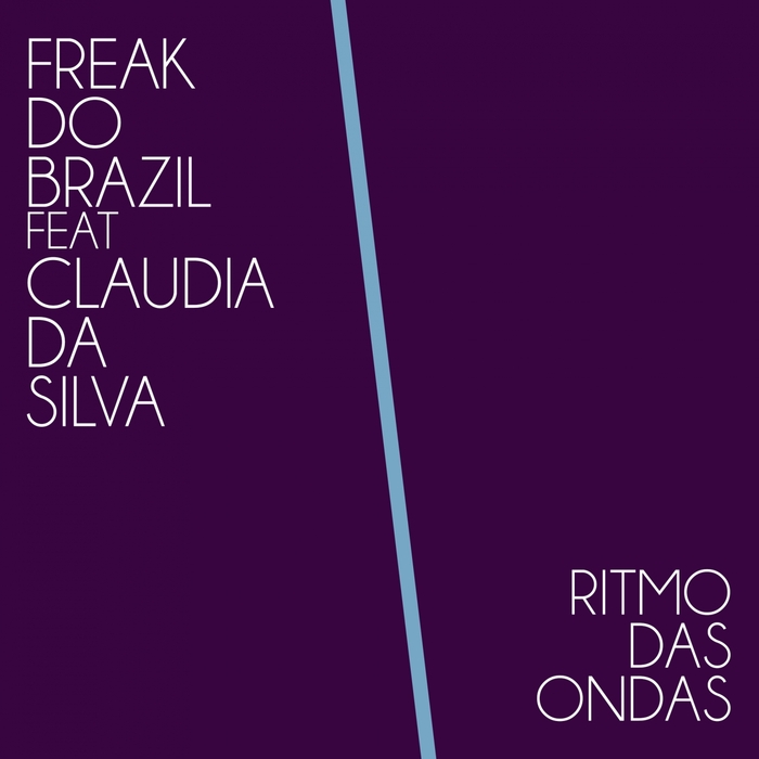 Freak Do Brazil - Ritmo Das Ondas (feat Claudia Da Silva) / JD573