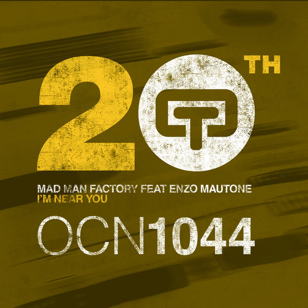 Mad Man Factory feat. Enzo Mautone - I'm Near You / OCN1044