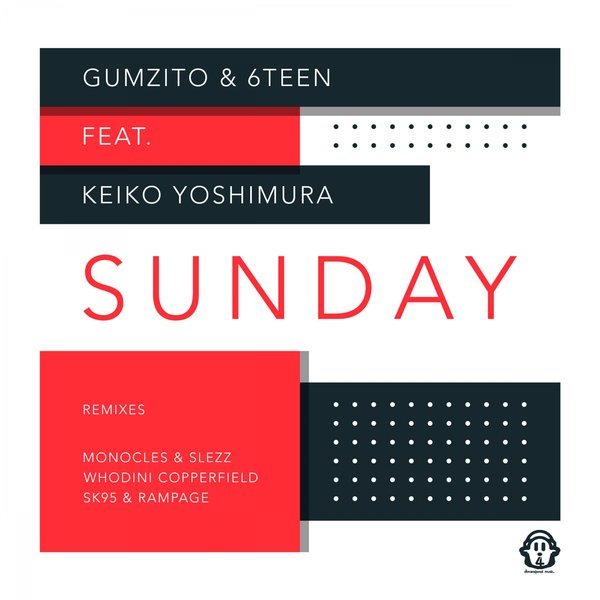 Gumzito & 6Teen feat. Keiko Yoshimura - Sunday / 4DM019
