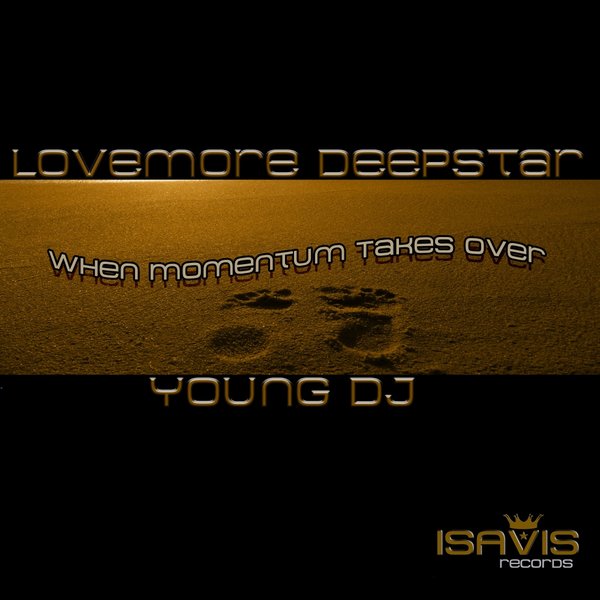 Lovemore Deepstar & Young DJ - When Momentum Takes Over / IVR015