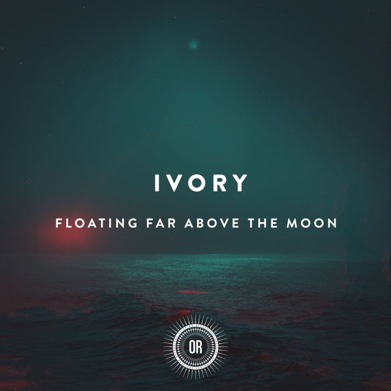 Ivory - Floating Far Above the Moon / OR083