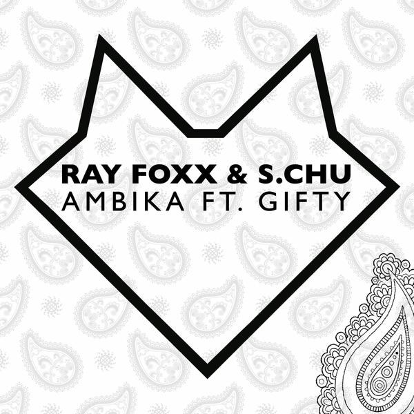 Ray Foxx & S.Chu feat. Gifty - Ambika / FHM001