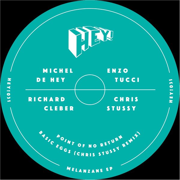 Michel De Hey & Enzo Tucci - Melanzane EP / HEY!031