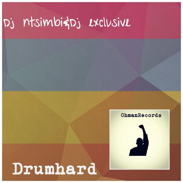 DJ Ntsimbi - Drum Hard / CAT92936