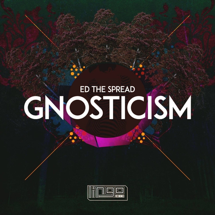 Ed The Spread - Gnosticism / LNGD042