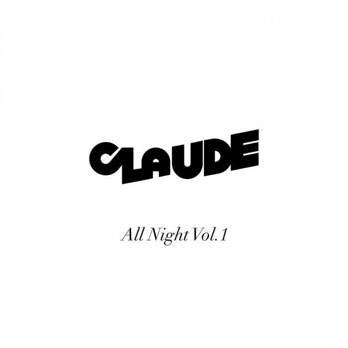 Claude - All Night Vol 1 / ML 019