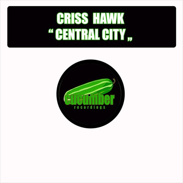 Criss Hawk - Central City / CUCU017