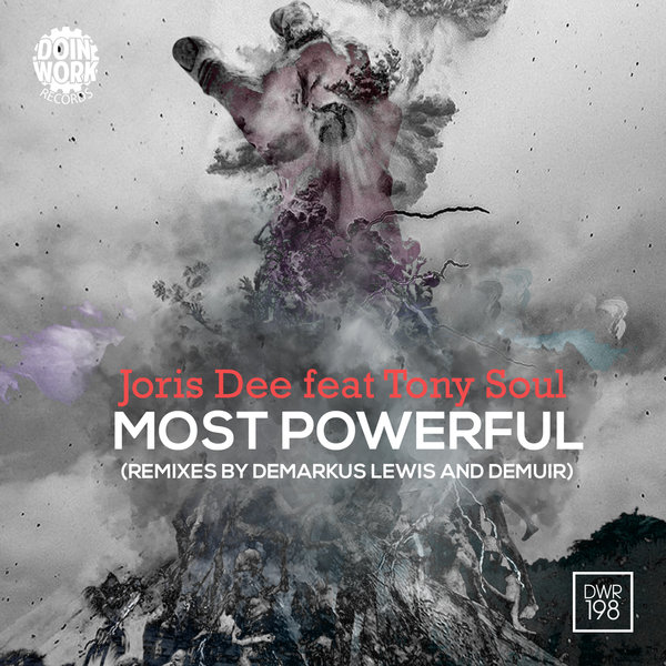 Joris Dee feat. Tony Soul - Most Powerful Thing / Doin Work Records