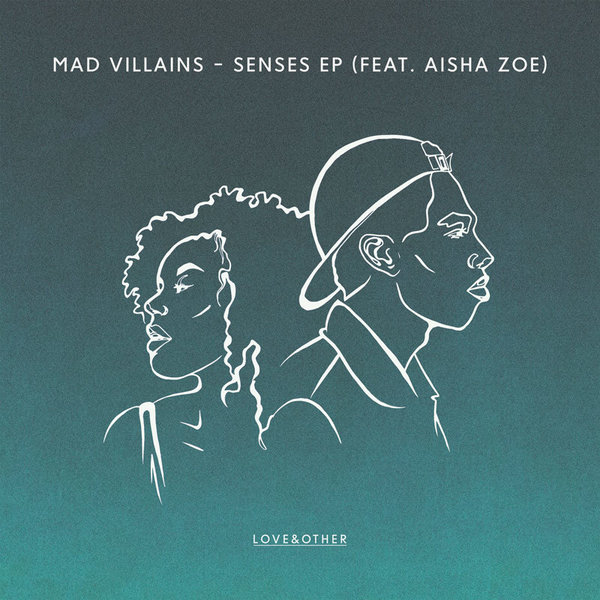 Mad Villains feat. Aisha Zoe - Senses EP / Love & Other