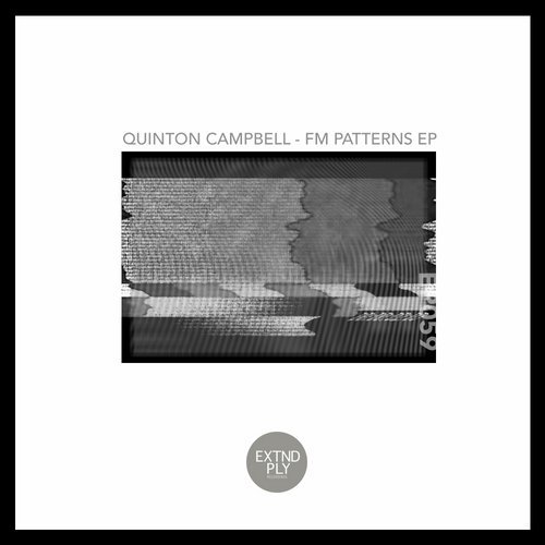 Quinton Campbell - FM Patterns EP / Extended Play