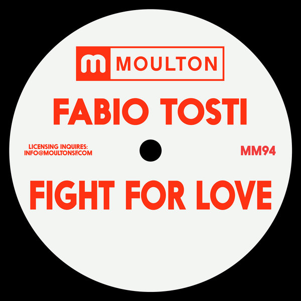 Fabio Tosti - Fight For Love / Moulton Music