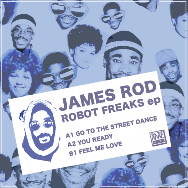 James Rod - Robot Freaks / Rare Wiri