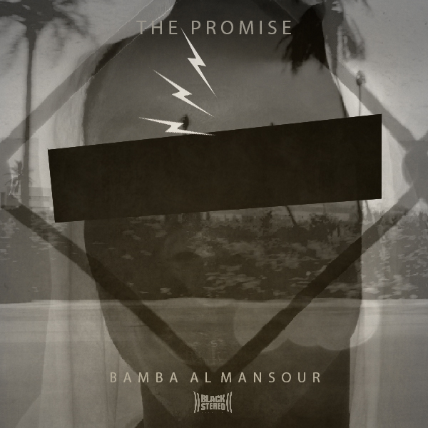Bamba Al Mansour - Promise / Blackstereo Records