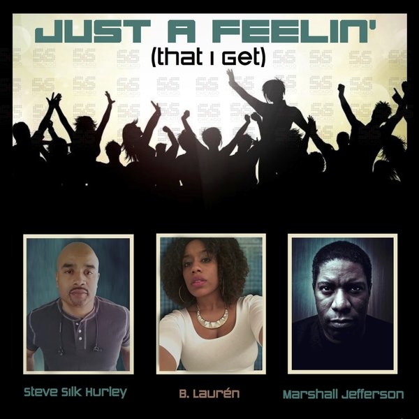 S. Silk Hurley, M. Jefferson & B. Lauren - It's Just A Feelin (That I Get) / S&S Records