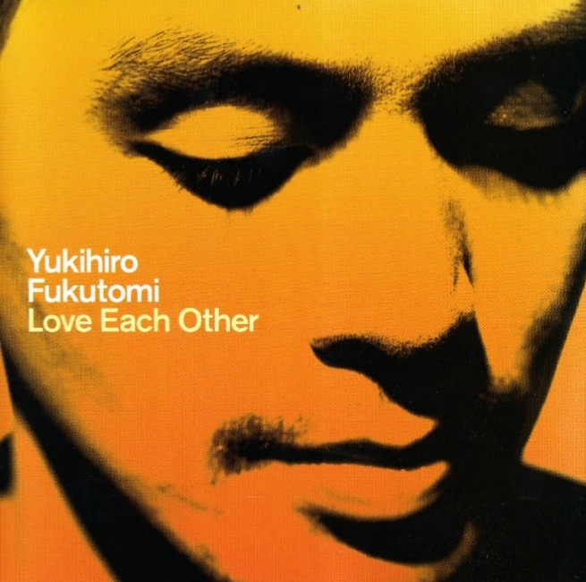 Yukihiro Fukutomi - Love Each Other / King Street Sounds