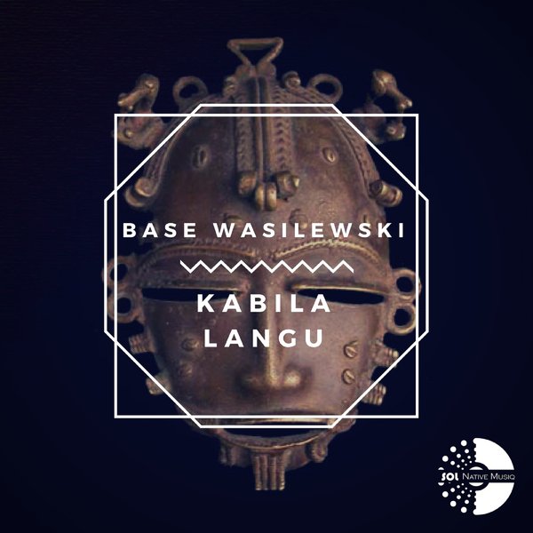 Base Wasilewski - Kabila Langu / Sol Native MusiQ
