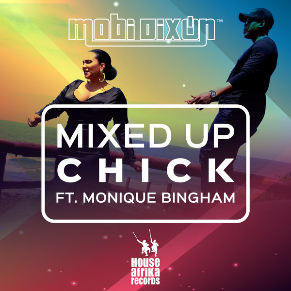 Mobi Dixon - Mixed Up Chick / House Afrika