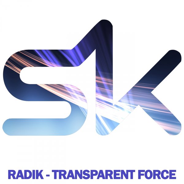 Radik - Transparent Force / Sk.Pro-Records