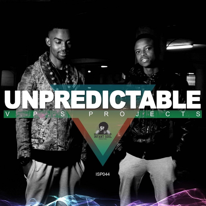 Vps Projects - Unpredictable / Infant Soul Productions