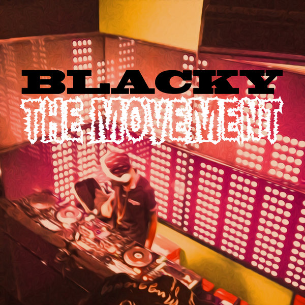 Blacky - The Movement / Black Jazz Digital