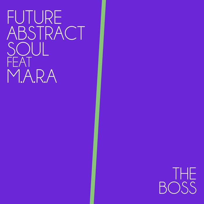 Future Abstract Soul - The Boss (Haldo's Classic) / Just Entertainment Italy