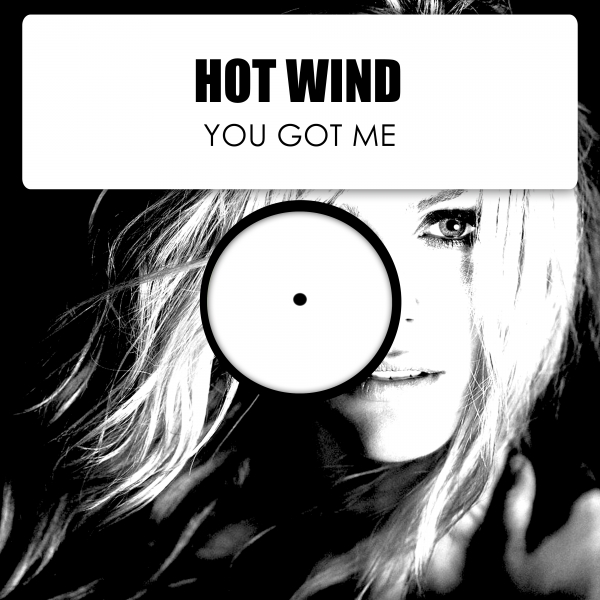 Hot Wind - You Got Me / HSR Records