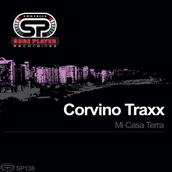 Corvino Traxx - Mi Casa Terra / SP Recordings