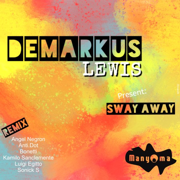 Demarkus Lewis - Sway Away / Manyoma Music