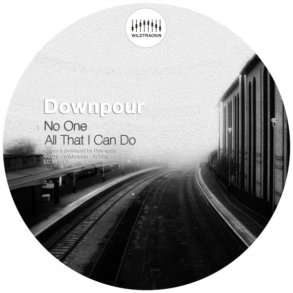 Downpour - No One - All That I Can Do / Wildtrackin