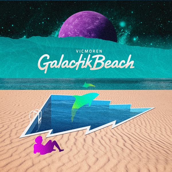 Vicmoren - Galactik Beach / Good Stuff Recordings