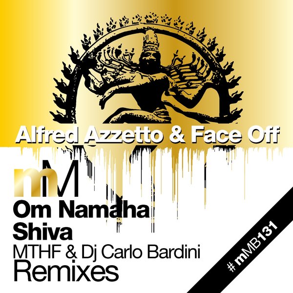 Alfred Azzetto & Face Off - Om Namaha Shiva (The Remixes) / miniMarket