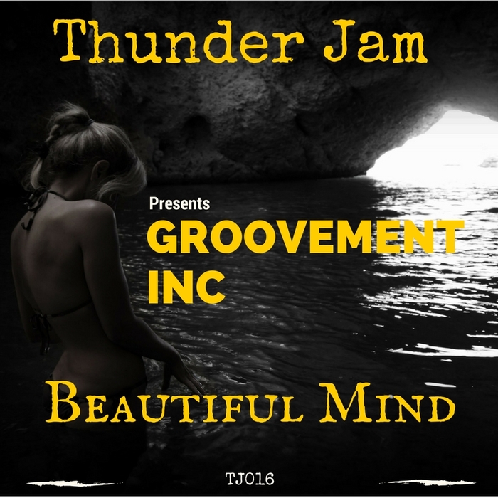 Groovement Inc - Beautiful Mind / Thunder Jam