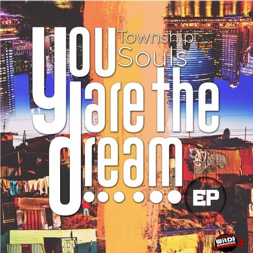 TownShipSoul - You Are The Dream EP / WDP85