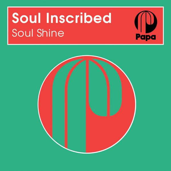 Soul Inscribed - Soul Shine / Papa Records