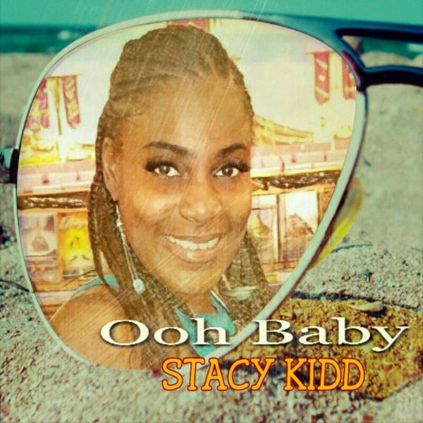 Stacy Kidd - Ooh Baby / House 4 Life