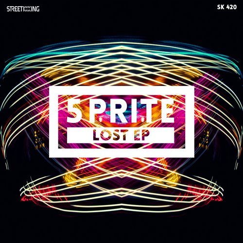 5prite - Lost EP / Street King