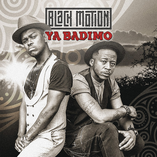 Black Motion - Ya Badimo / SME Africa (Pty)