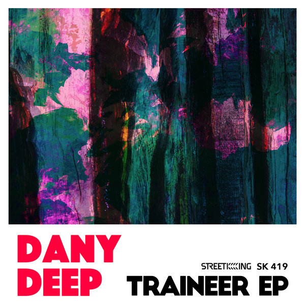 Dany Deep - Traineer EP / Street King