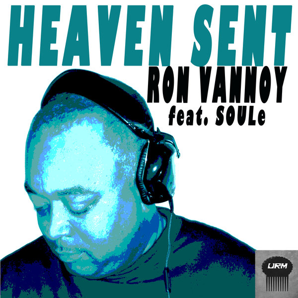 DJ Ron Vannoy - Heaven Sent / Urban Retro Music Group