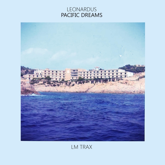Leonardus - Pacific Dreams / LM Trax