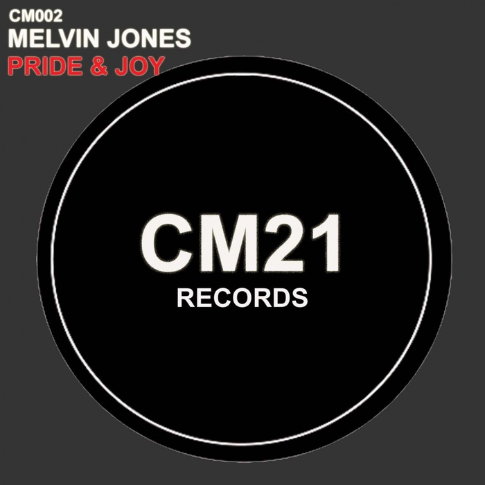 Melvin Jones - Pride & Joy / CM21 Recordings